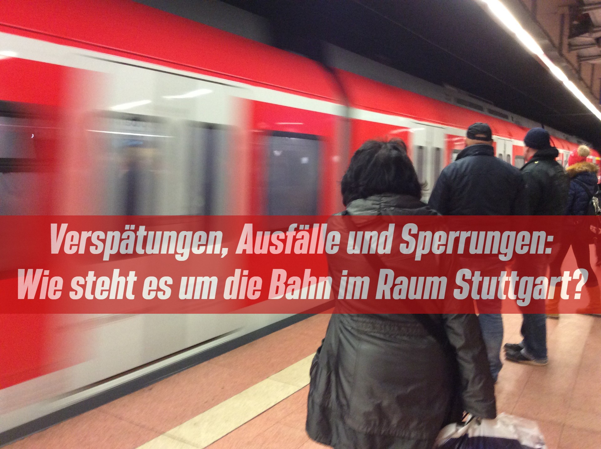 Kritische Fragen zu Zustand im Netz S‑Bahn Stuttgart