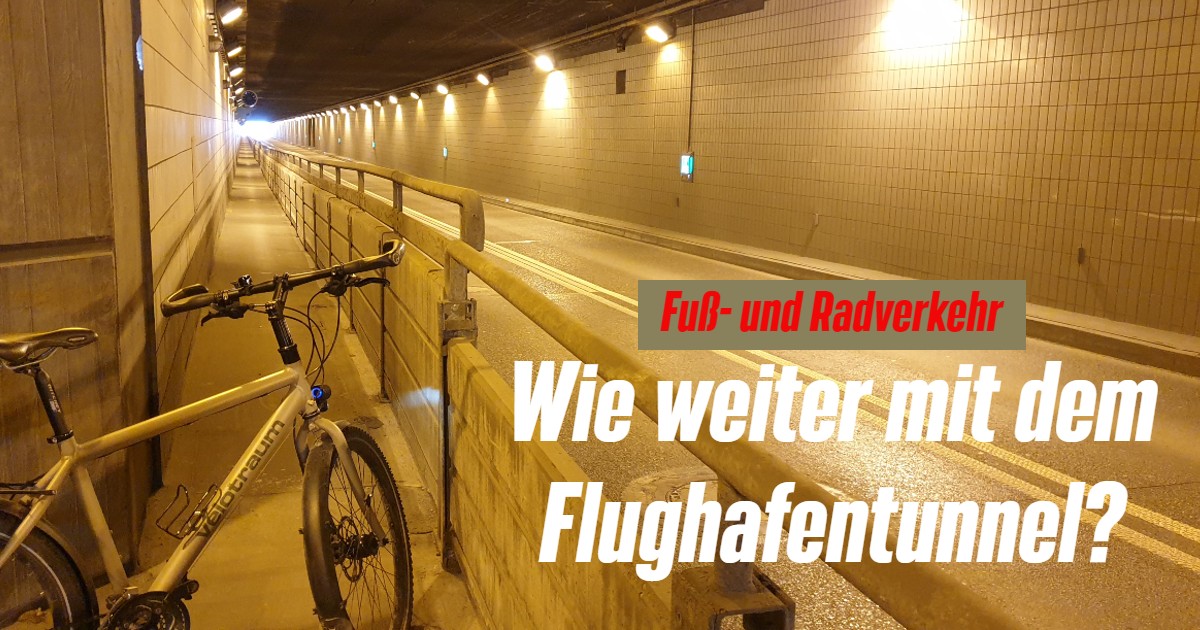 Situation für Fuß- und Radverkehr im Flughafentunnel verbessern