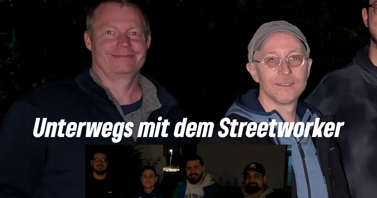 Streetwork sucht junge Menschen an deren Treffpunkten auf!