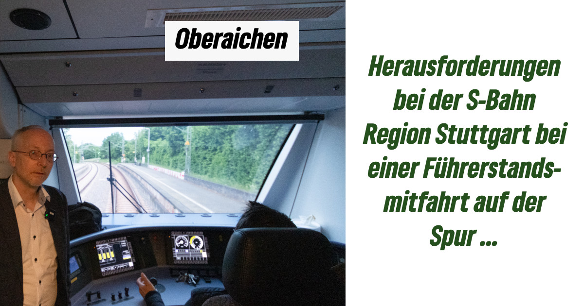 „Vorne“ dabei: Führerstandsmitfahrt in S‑Bahn nach Filderstadt