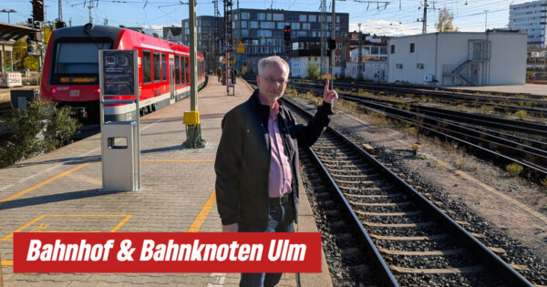 In Ulm, um Ulm und im Ulmer Bahnknoten
