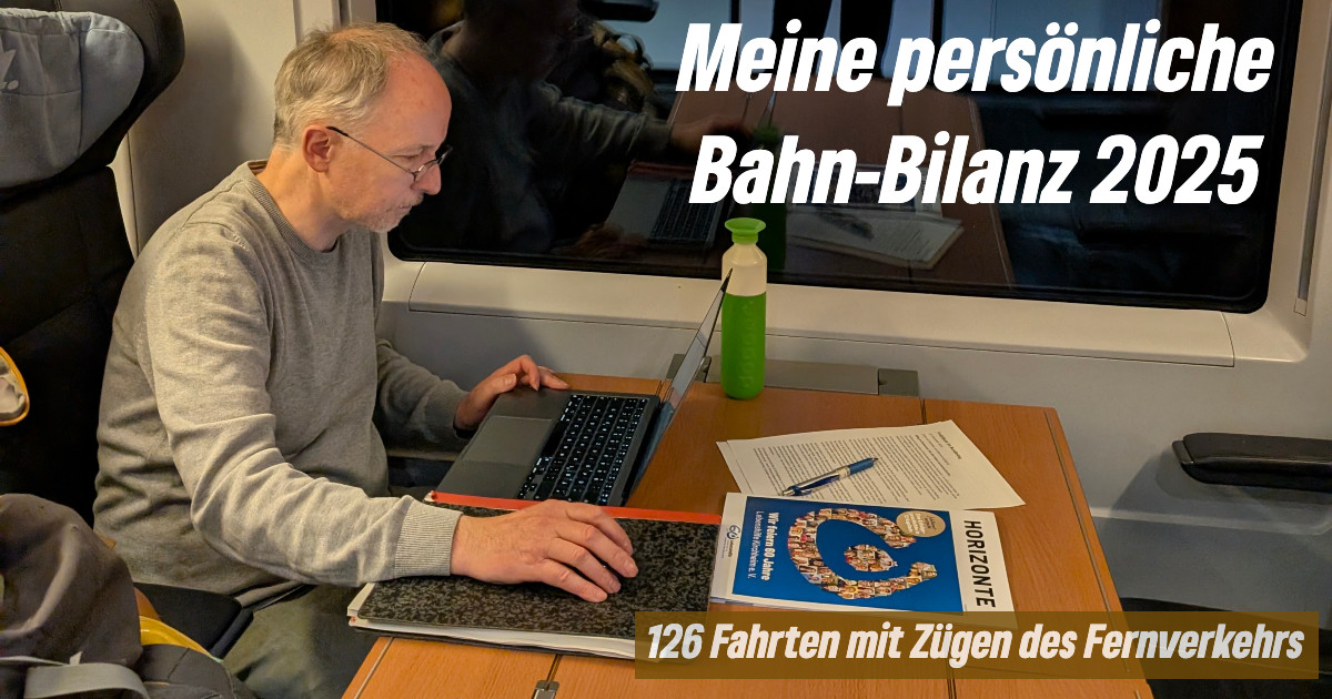 So war mein Bahn-Jahr 2025
