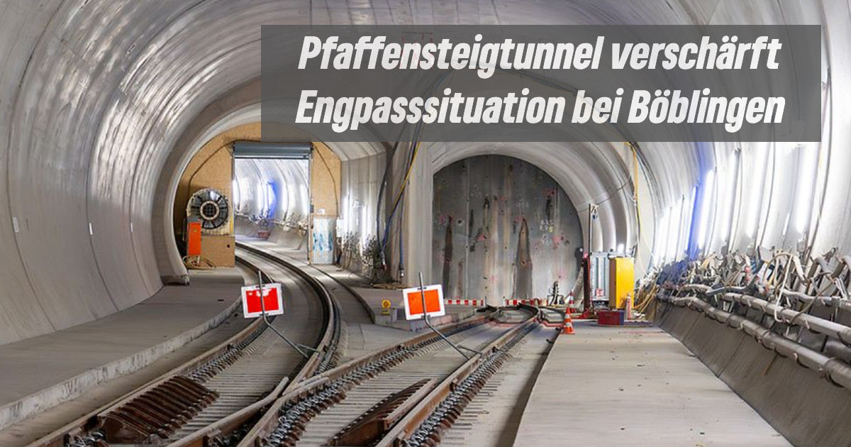 Pfaffensteigtunnel: Unzureichender Ausbau zwischen Böblingen und Abzweig Tunnel