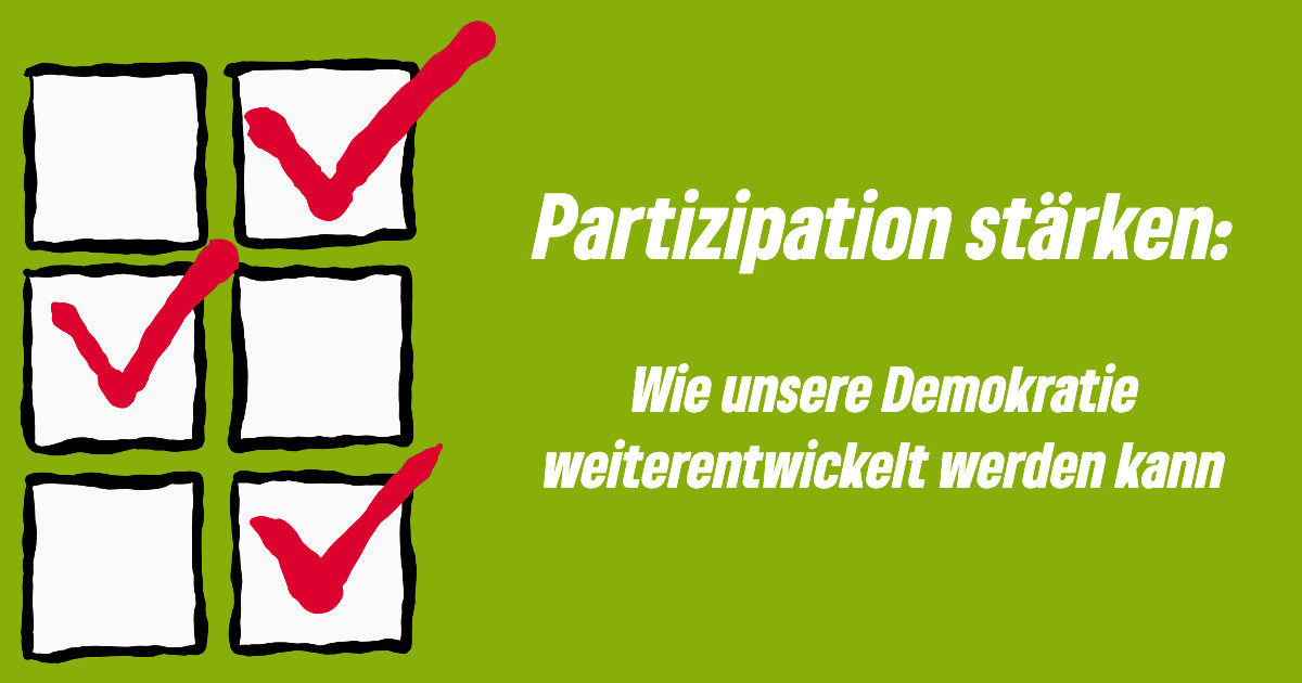 Menschen besser einbinden – Demokratie weiterentwickeln